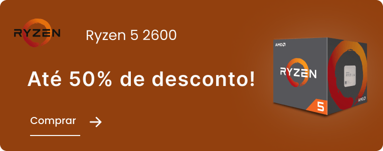 Processador AMD Ryzen 5 2600 até 50% de DESCONTO!